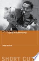 Action movies : the cinema of striking back /