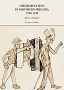 Discrimination in Northern Ireland, 1920-1939 : myth or reality? /