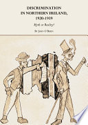 Discrimination in Northern Ireland, 1920-1939 myth or reality? /