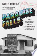 Paradise falls : the true story of an environmental catastrophe /