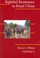 Rightful resistance in rural China / Kevin J. O'Brien, Lianjiang Li.