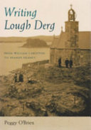Writing Lough Derg : from William Carleton to Seamus Heaney /
