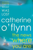 The news where you are : a novel /