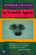 In trouble again : a journey between the Orinoco and the Amazon /