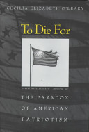 To die for : the paradox of American patriotism /