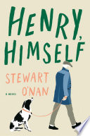 Henry, himself / Stewart O'Nan.