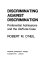 Discriminating against discrimination : preferential admissions and the DeFunis case / Robert M. O'Neil.