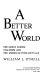 A better world : the great schism : Stalinism and the American intellectuals /