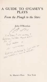 A guide to O'Casey's plays : from the plough to the stars / John O'Riordan.