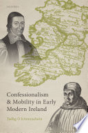 Confessionalism and mobility in early modern Ireland /