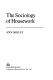 The sociology of housework / Ann Oakley.