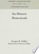 Six Historic Homesteads /