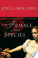 The female of the species : tales of mystery and suspense /