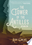 The tower of the Antilles : short stories /