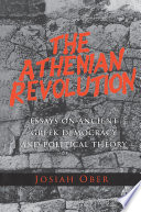 The Athenian revolution : essays on ancient Greek democracy and political theory /