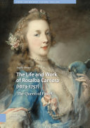 The Life and Work of Rosalba Carriera (1673-1757) : the Queen of Pastel / Angela Oberer.