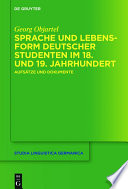 Sprache und Lebensform deutscher Studenten im 18. und 19. Jahrhundert : Aufsatze und Dokumente / Georg Objartel.