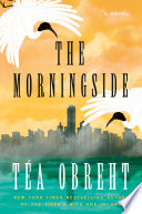 The Morningside : a novel / Téa Obreht.