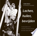 Lachen, huilen, bevrijden : De weerspiegeling van de Surinaamse samenleving in het werk van het Doe-theater, 1970-1983.