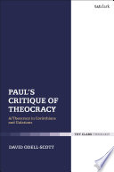 Paul's critique of theocracy : a/theocracy in Corinthians and Galatians /