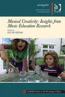 Musical creativity insights from music education research /