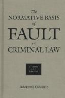The normative basis of fault in criminal law : history and theory /