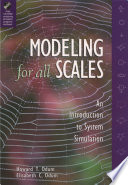 Modeling for all scales : an introduction to system simulation /