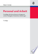 Personal und Arbeit : Grundlagen des Human Resource Management und der Arbeitgeber-Arbeitnehmer-Beziehungen /