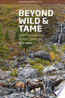 Beyond wild and tame : Soiot encounters in a sentient landscape /