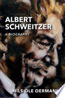 Albert Schweitzer : a Biography.