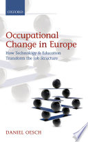 Occupational change in Europe : how technology and education transform the job structure /