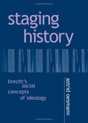 Staging history : Brecht's social concepts of ideology / Astrid Oesmann.