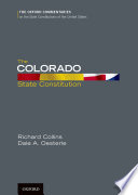 The Colorado state constitution / Dale A. Oesterle and Richard B. Collins.