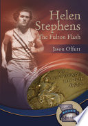 Helen Stephens : the Fulton Flash /