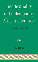 Intertextuality in contemporary African literature : looking inward /