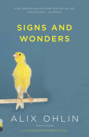 Signs and wonders : stories / Alix Ohlin.