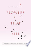 Flowers that kill : communicative opacity in political spaces /