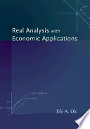 Real analysis with economic applications / Efe A. Ok.