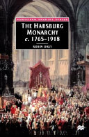 The Habsburg monarchy : from enlightenment to eclipse /