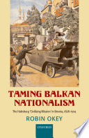 Taming Balkan nationalism /