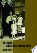 The Columbia guide to Asian American history / Gary Y. Okihiro.