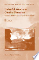 Unlawful attacks in combat situations : from the ICTY's case law to the Rome Statute /