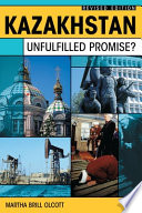 Kazakhstan : unfulfilled promise? /