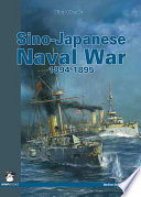 Sino-Japanese naval war : 1894-1895 / Piotr Olender.