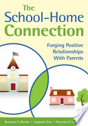 The school-home connection : forging positive relationships with parents /