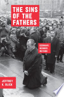 The sins of the fathers : Germany, memory, method / Jeffrey K. Olick.
