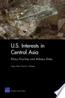 U.S. interests in Central Asia : policy priorities and military roles /