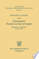 Dictionnaire d'ancien Occitan Auvergnat : Mauriacois et Sanflorain (1340-1540) / Philippe Olivier.