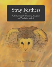 Stray feathers : reflections on the structure, behaviour and evolution of birds /