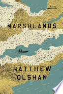 Marshlands / Matthew Olshan.